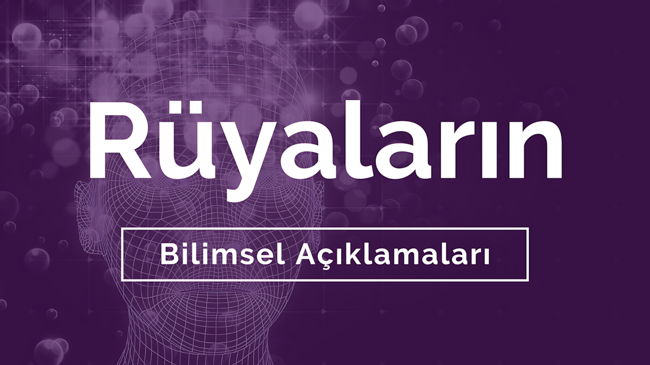 Rüyaların Bilimsel Açıklamaları